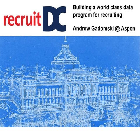 Blueprint - Building a World-Class Data Program for Recruiting - Andrew Gadomski