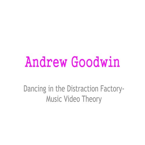 Andrew Goodwin Music Video Theory