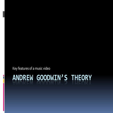 Andrew Goodwin’s Theory