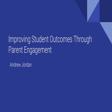 Improving Student Outcomes Through Parent Engagement | PPTX