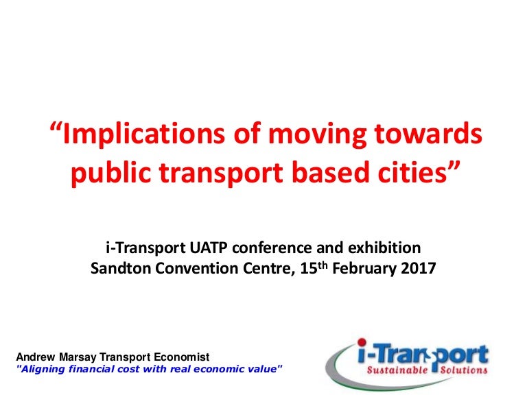 Implications of moving towards public transport based cities