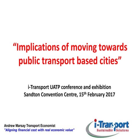 Implications of moving towards public transport based cities