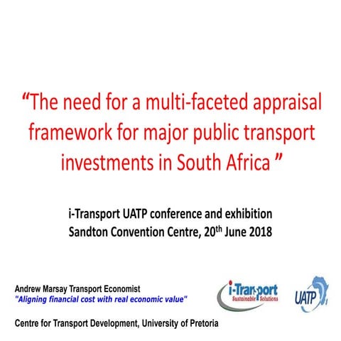 The need for a multi-faceted appraisal framework for major public transport i...
