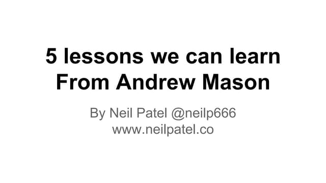 5 lessons we can learn from Andrew Mason