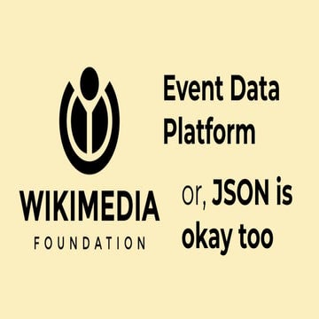 Wikipedia’s Event Data Platform, Or: JSON Is Okay Too With Andrew Otto | Curr...