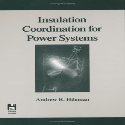 [Andrew R. Hileman] Insulation Coordination for Power System.pdf