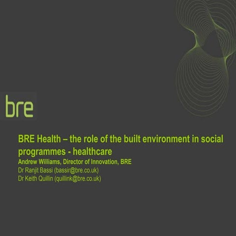 Andrew Williams - The Role of the Built Environment in Social Programmes - Healthcare