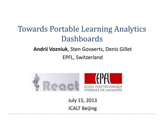 Towards portable learning analytics dashboards - Andrii Vozniuk, Sten Govaert...