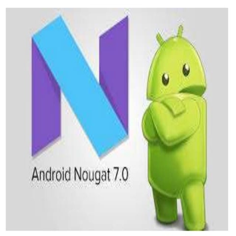 Andriod nougat 7.0 by gunjan jain