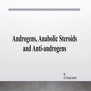 Androgens and Anabolic Steroids and Anti-androgens.pptx