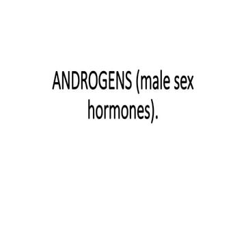 ANDROGENS (male sex hormones).YTTUIOpptx