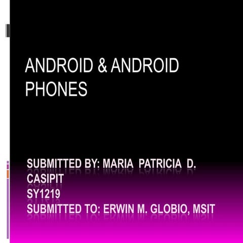 Android | PPTX | Operating Systems | Computer Software and Applications