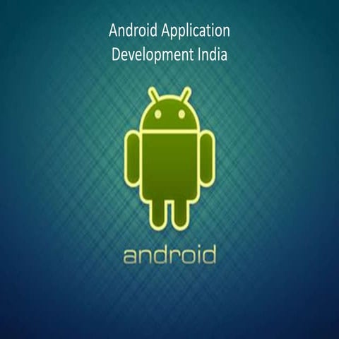 Android Application Development india