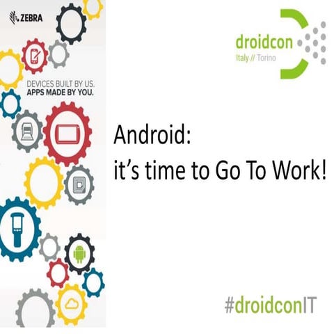 Android: it's time to go to work!