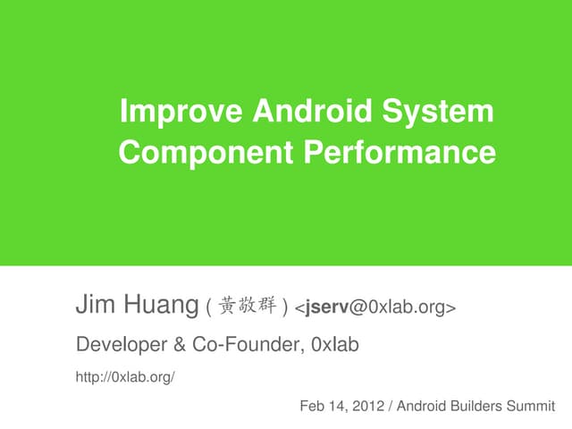 Improve Android System Component Performance