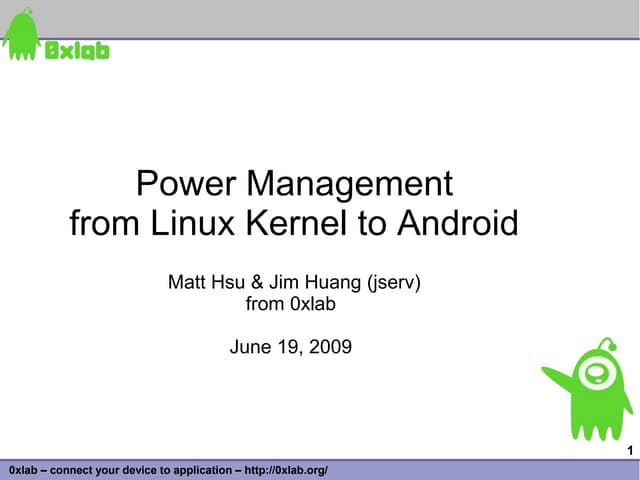 Power Management from Linux Kernel to Android