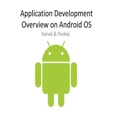 Application Development - Overview on Android OS | PPTX | Operating ...