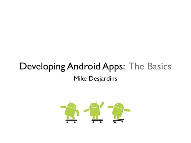 Android Development: The Basics