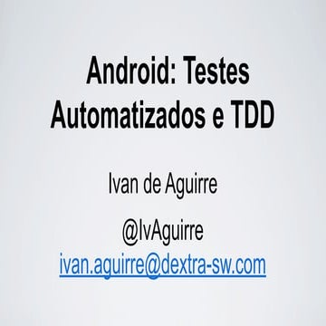 Android: testes automatizados e TDD