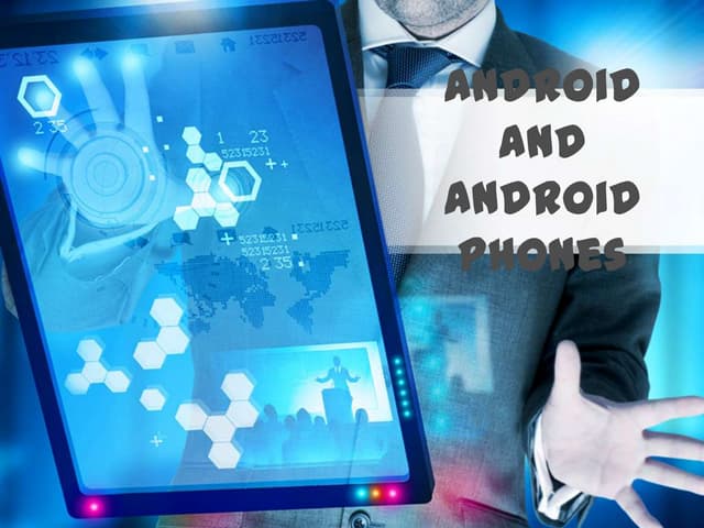 Android and android phones