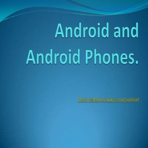 Android and android phones