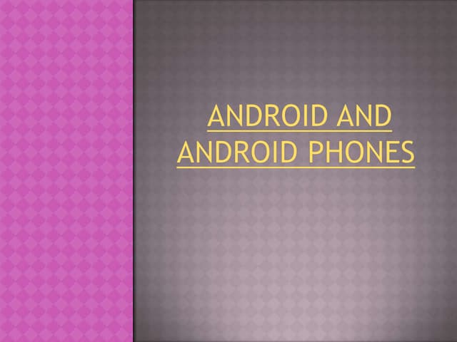 Android and android phones