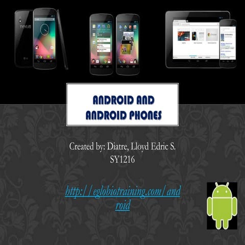 Android and android phones | PPT