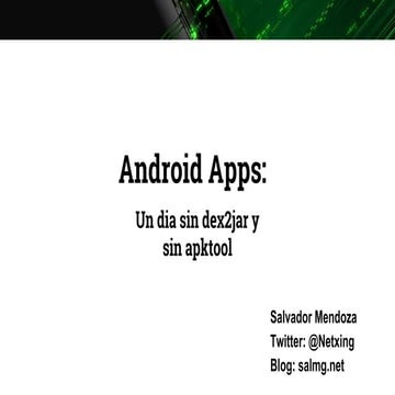 Android apps: un dia sin dex2jar y sin apktool