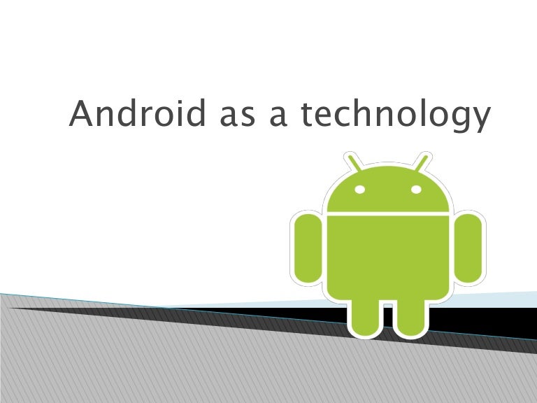 Android as a technology