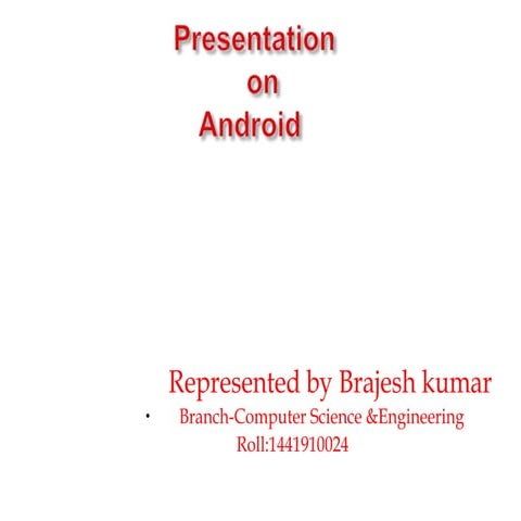 Android seminar ppt(brajesh kumar)