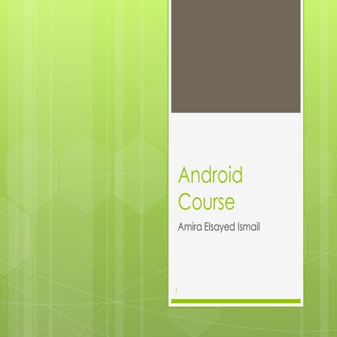 Android course (lecture1) | PPT