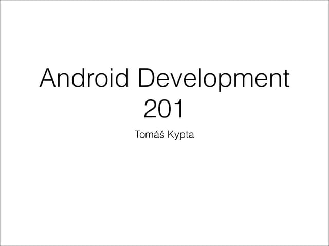 Android Development 201