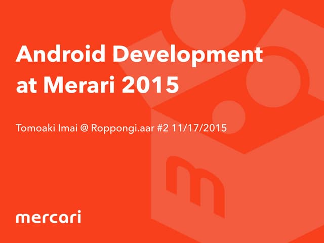 Android development at mercari 2015
