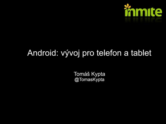 Android Development for Phone and Tablet