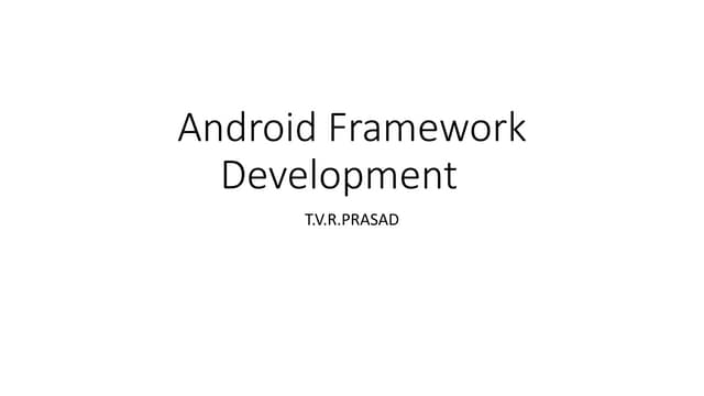 Android framework design and develo...
