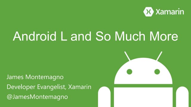 Android L and So Much More Webinar Slides