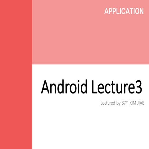 Android lecture3 | PPT