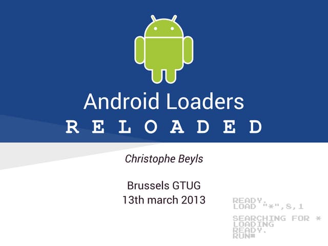 Android Loaders : Reloaded
