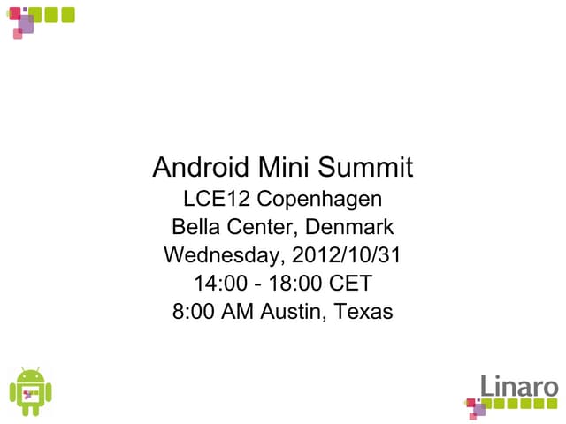 LCE12: Android Mini Summit (overview)