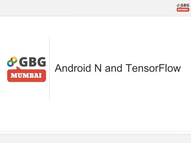 What new in Android n and Tensor Flow - Updates from Google #IO16