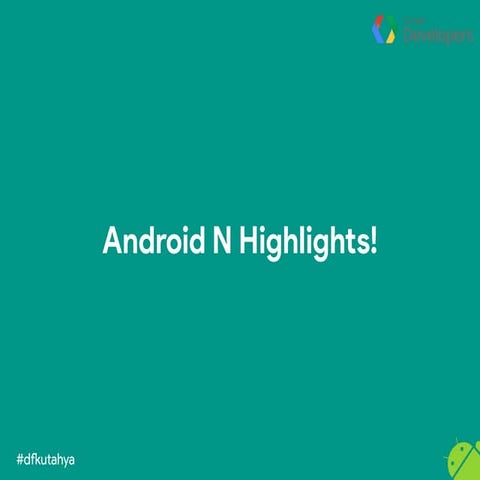 Android N Highligts