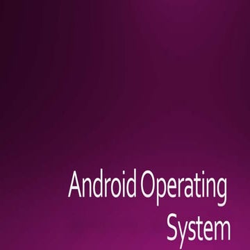 Android Operating System | PPT