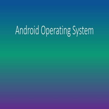 Android operating system | PPTX
