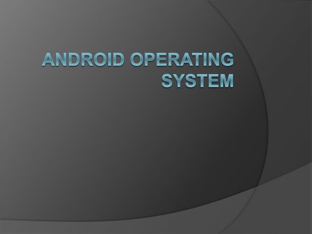 Android operating system | PPTX