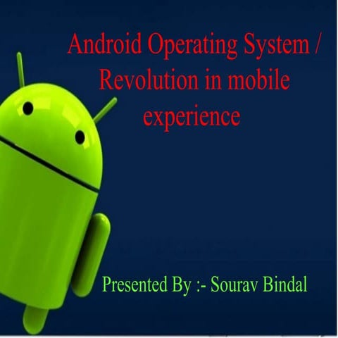 Android os revolution in mobile experience | PPT | Operating Systems ...