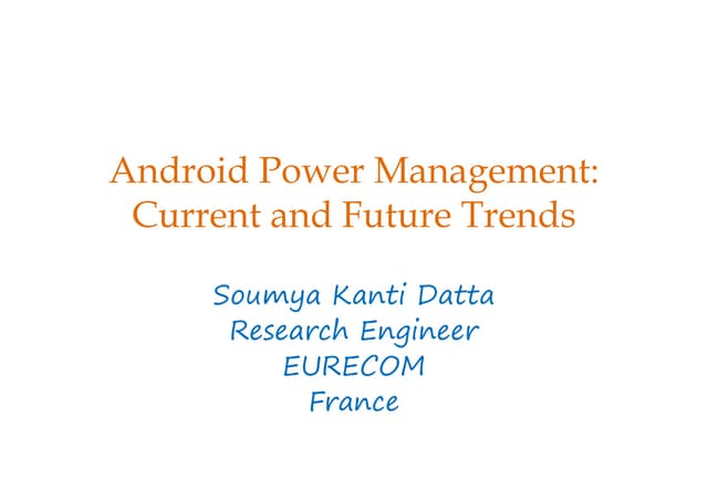 Android power management, current and future trends