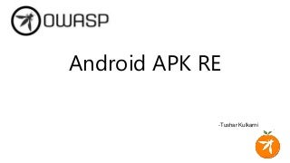OWASP Nagpur Meet #3 Android RE