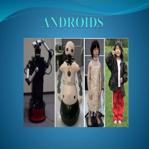 Androids(human robots) | PPT