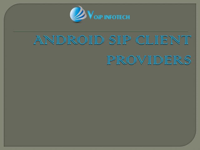 Android Sip Client Ppt Android Sip Client Ppt