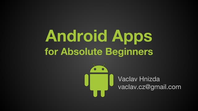 Android Apps for Absolute Beginners